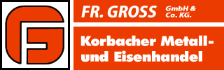 Fr. Gross GmbH & Co. KG - Korbacher Metall- & Eisenhandel
